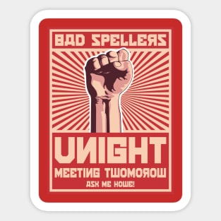 Bad Spellers Unight Propaganda Poster Sticker